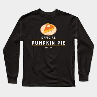 Official Pumpkin Pie Tester Long Sleeve T-Shirt